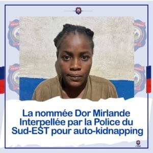 La Police du Sud-Est, par le biais du Service Départemental de la Police Judiciaire (SDPJ/SE), a procédé, le lundi 25 novembre 2024, à l’interpellation de la nommée Dor Mirlande, à Cap-Rouge, commune de Jacmel, pour avoir fomenté un auto-kidnapping, le jeudi 21 novembre 2024.